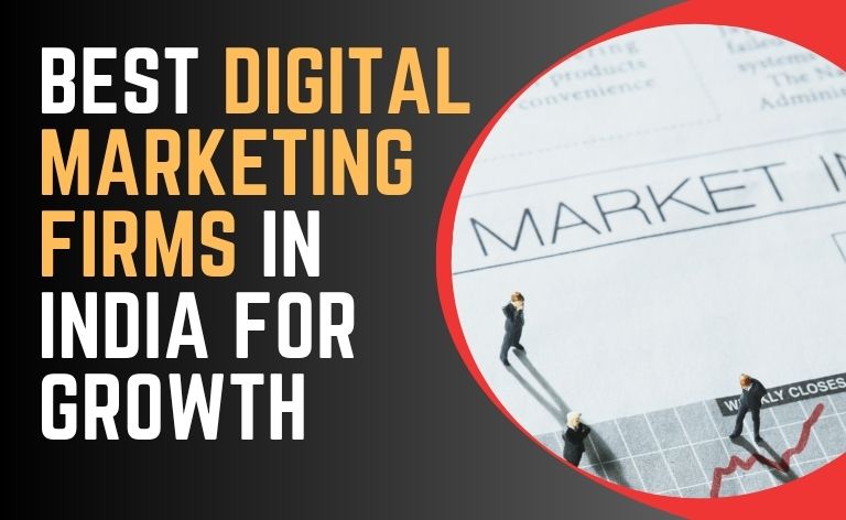 Best Digital Marketing Firms in India for Growth