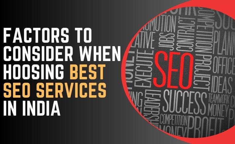 Factors To Consider When Choosing Best SEO Services in India
