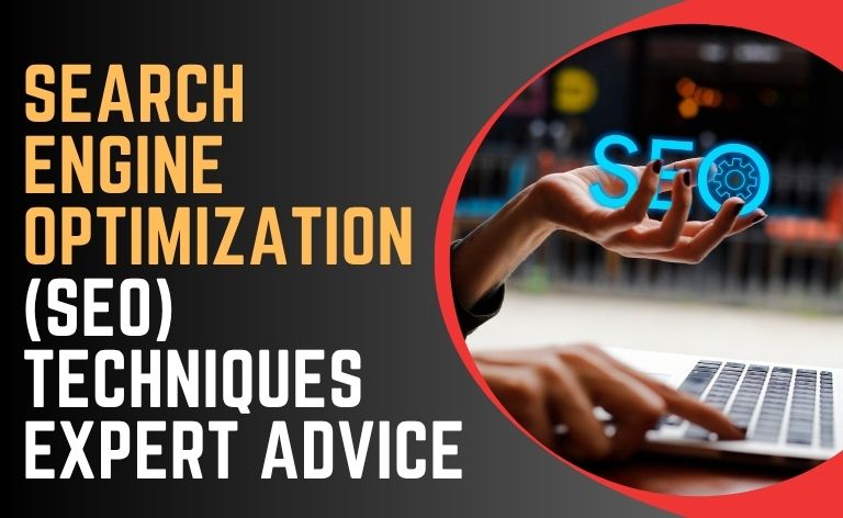 Search Engine Optimization (SEO) Techniques – Expert Advice