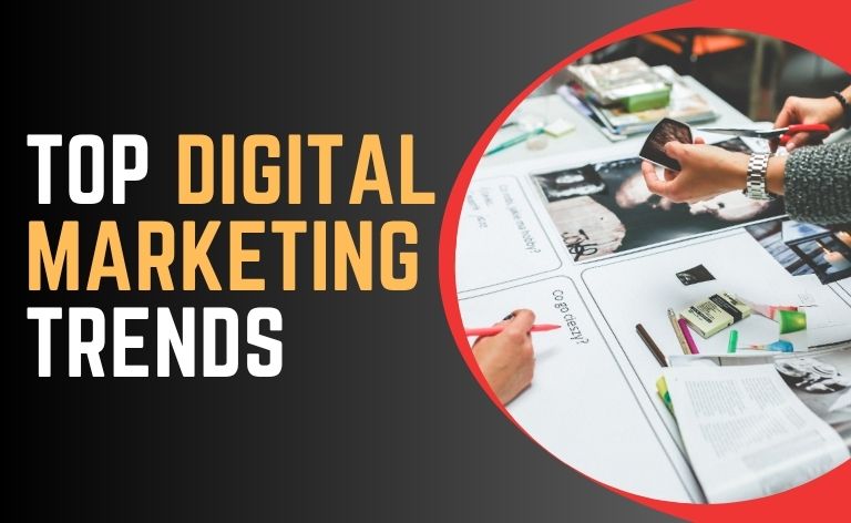 Top Digital Marketing Trends