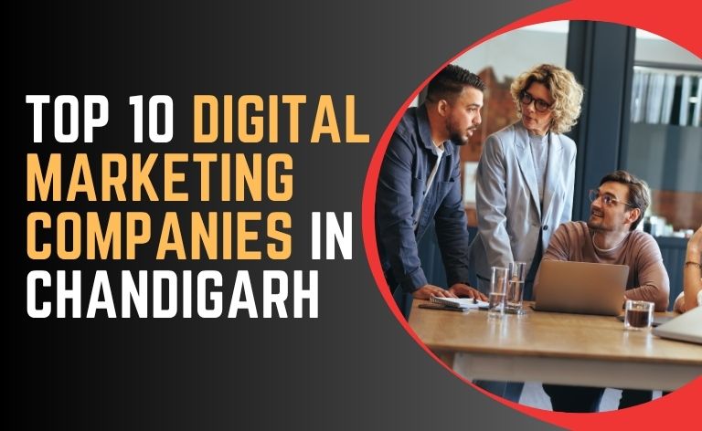 Top 10 Digital Marketing Companies in Chandigarh