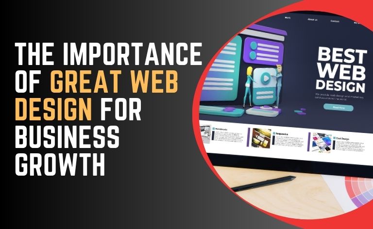 The Importance of Great Web Design for Business Growth