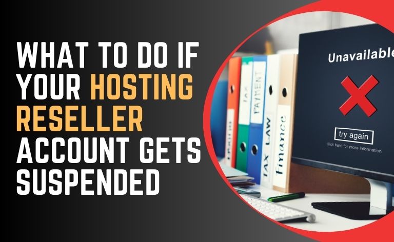 What to Do If Your Hosting Reseller Account Gets Suspended
