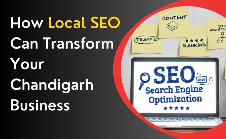 How Local SEO Can Transform Your Chandigarh Business