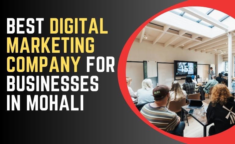 Best Digital Marketing Company for Businesses in Mohali