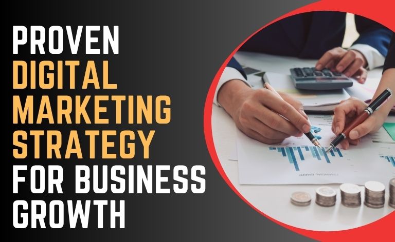 Proven Digital Marketing Strategy for Business Growth