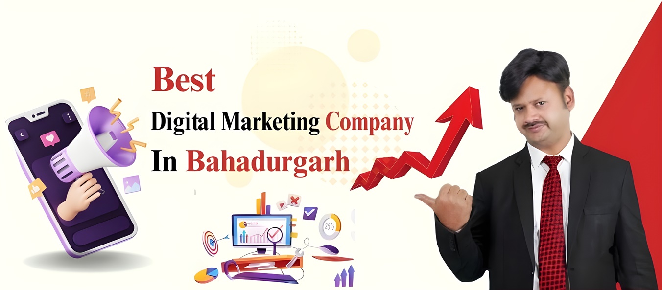 Digital Marketing Company in Bahadurgarh