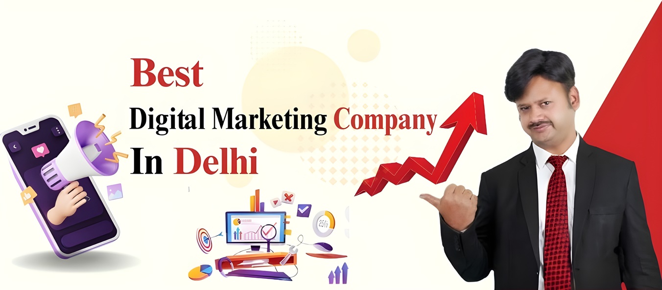 Digital Marketing Company in  Delhi