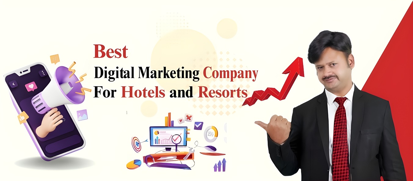 Digital Marketing Company for Hotels and Resorts
